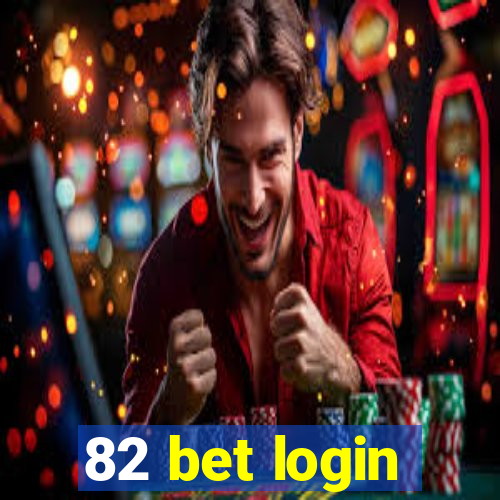 82 bet login